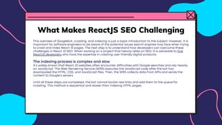 What Makes ReactJS SEO Challenging
This overview of Googlebot, crawling, and indexing is just a basic introduction to the ...