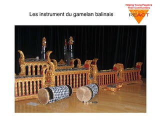 Les instrument du gamelan balinais
 