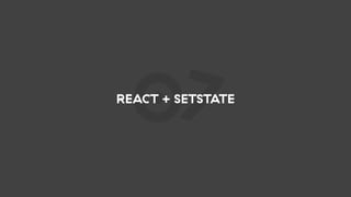 07REACT + SETSTATE
 