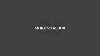08MOBX VS REDUX
 