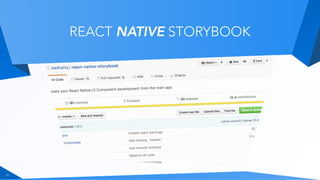 REACT NATIVE STORYBOOK
11
 
