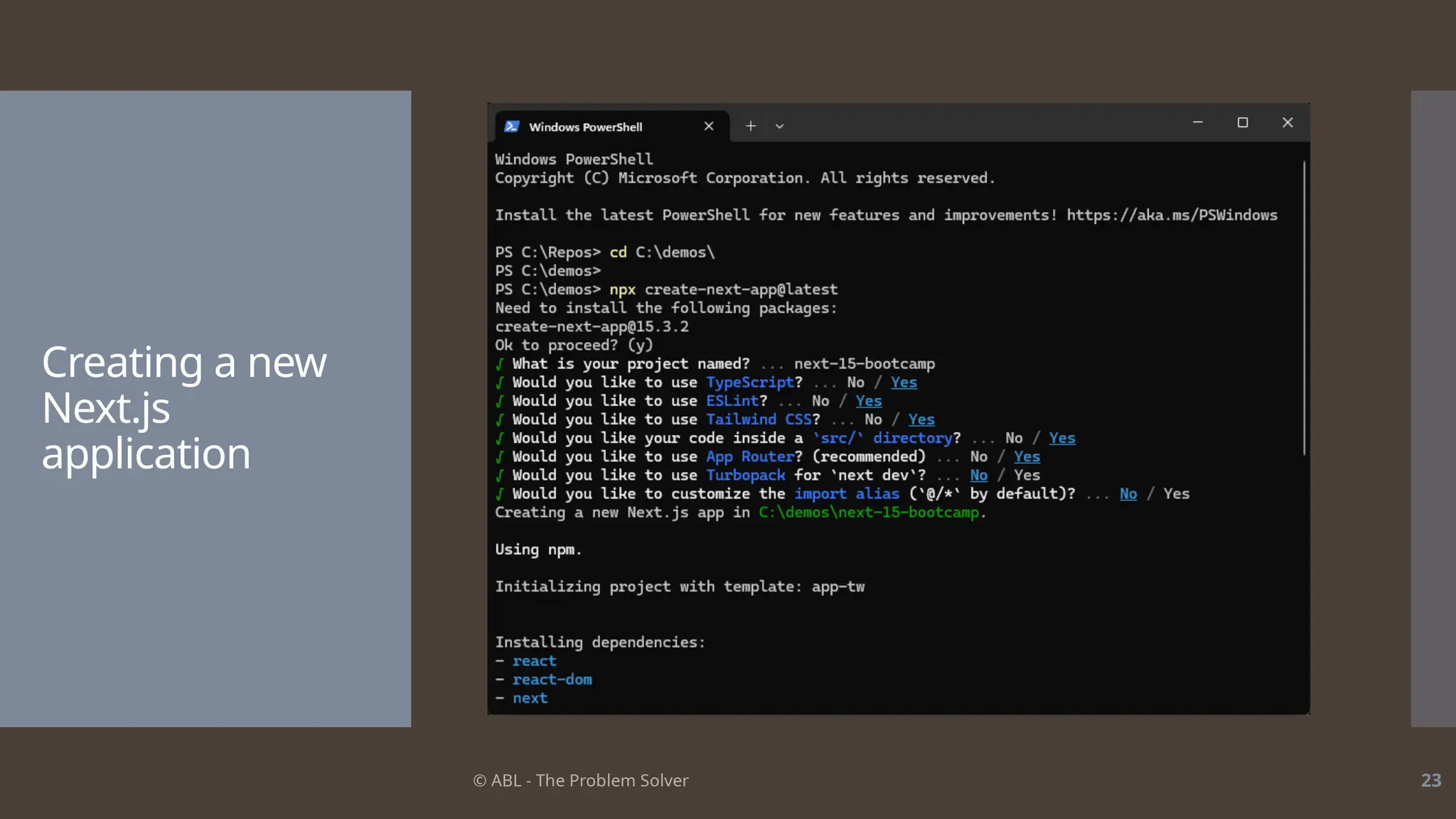 © ABL - The Problem Solver 23
Creating a new
Next.js
application
 