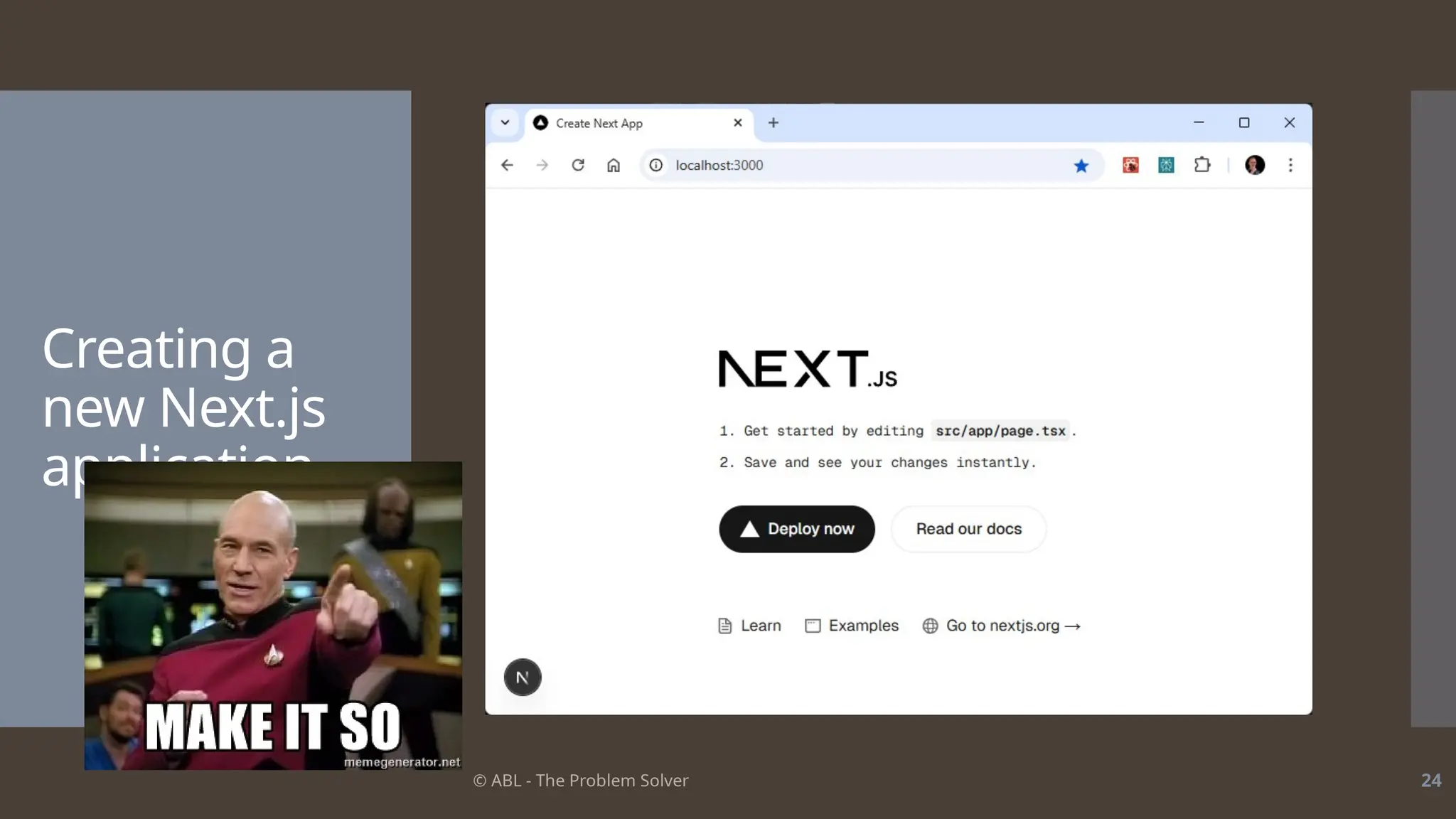 © ABL - The Problem Solver 24
Creating a
new Next.js
application
 