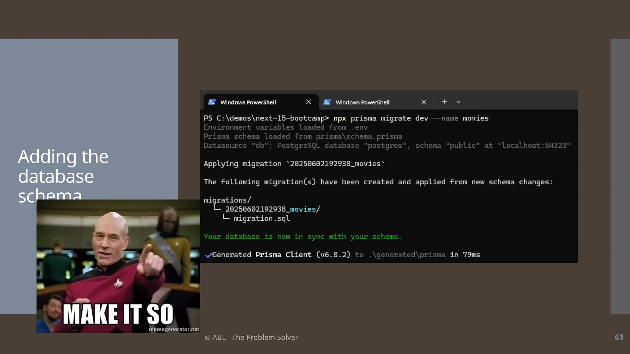 © ABL - The Problem Solver 61
Adding the
database
schema
 