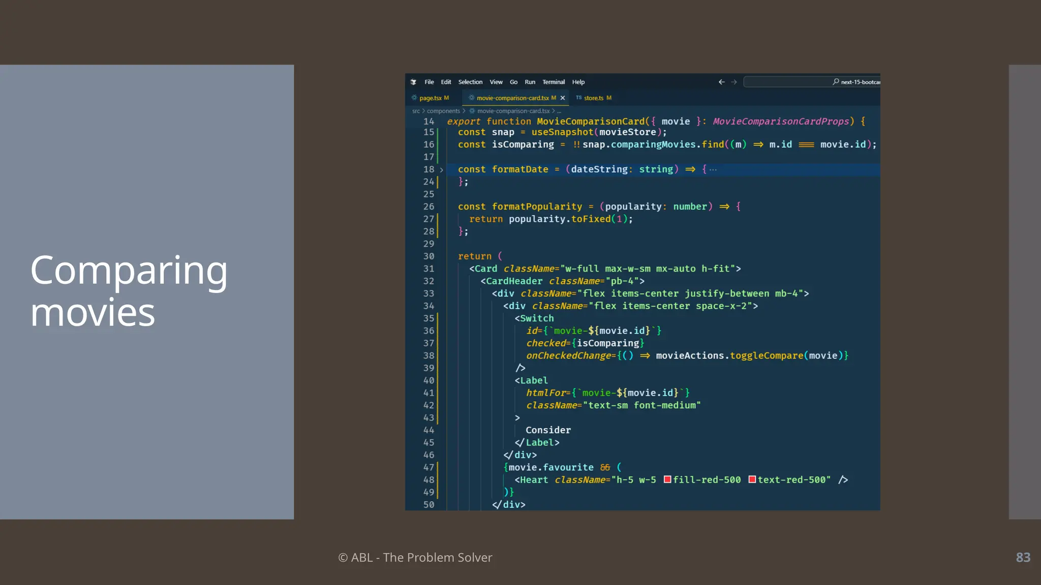 © ABL - The Problem Solver 83
Comparing
movies
 