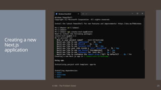 © ABL - The Problem Solver 23
Creating a new
Next.js
application
 