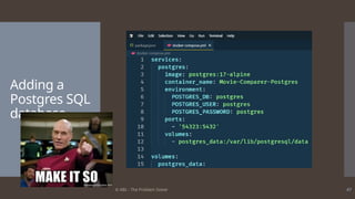 © ABL - The Problem Solver 47
Adding a
Postgres SQL
database
 