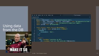 © ABL - The Problem Solver 71
Using data
from the DB
 
