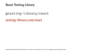 Designing Effective Tests with React Testing Library