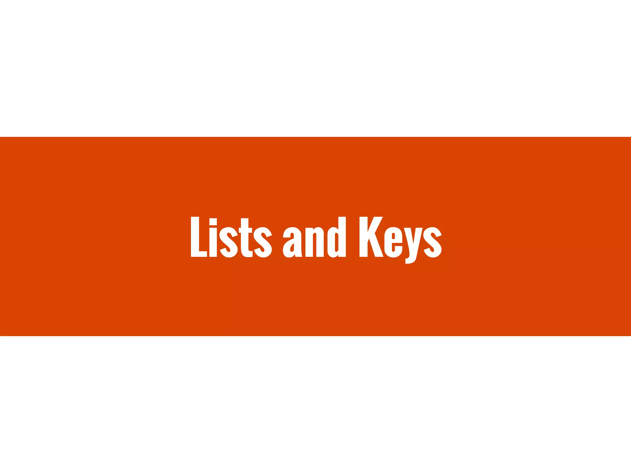 Lists and Keys
 
