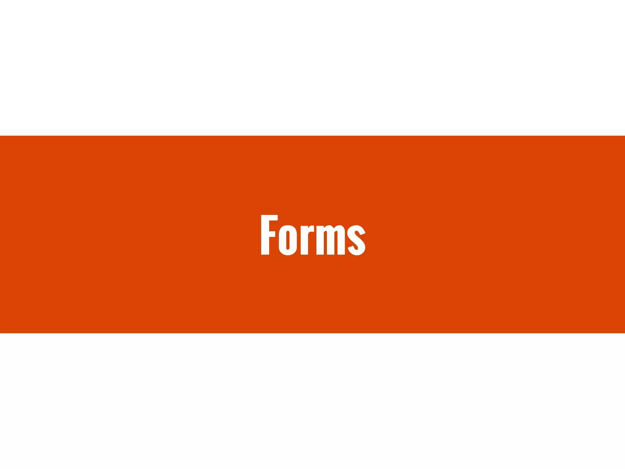 Forms
 