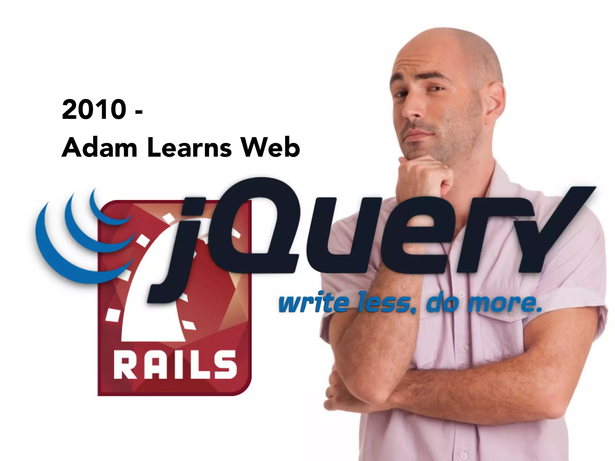 2010 -
Adam Learns Web
 