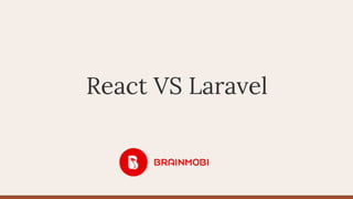 MCDOWELL DIGITAL MEDIA, INC.
React VS Laravel
 
