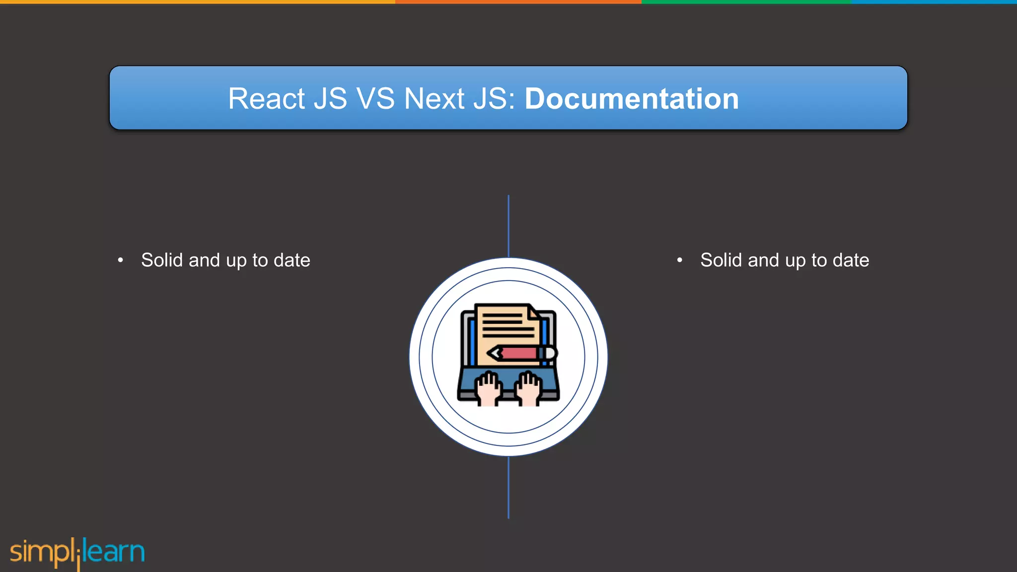 React JS VS Next JS: Documentation • Solid and up to date • Solid and up to date 
