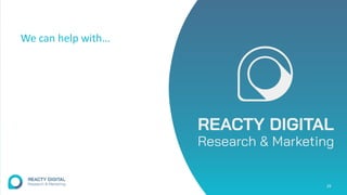 We can help with…
29
 