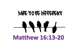Matthew 16:13-20
 