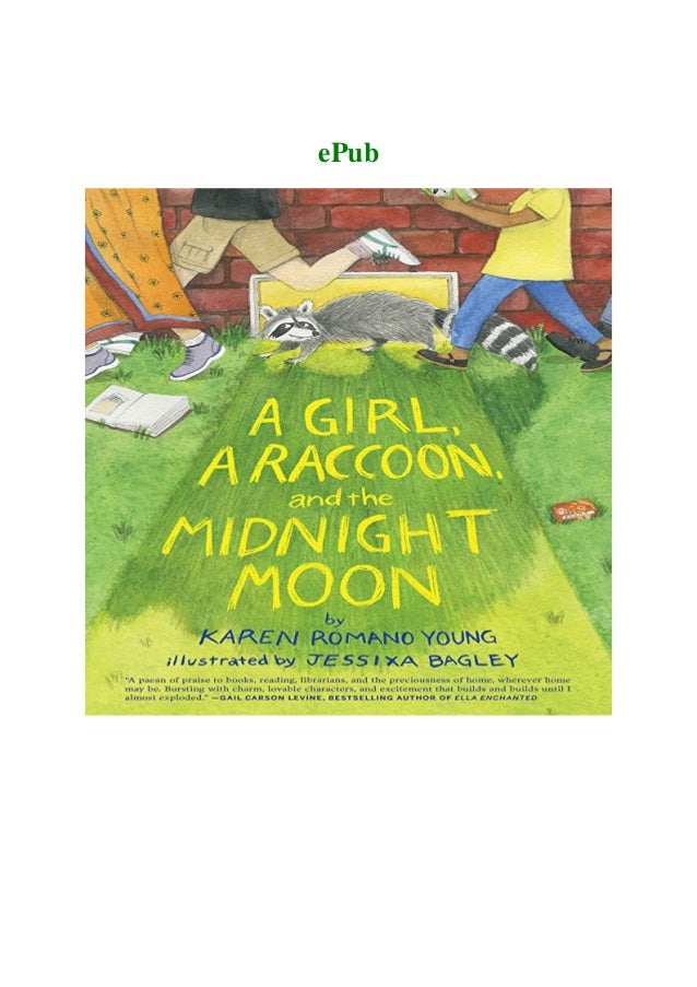 Read A Girl A Raccoon And The Midnight Moon Juvenile Fiction Mys Read A Girl A Raccoon And The Midnight Moon Juvenile Fiction Mys