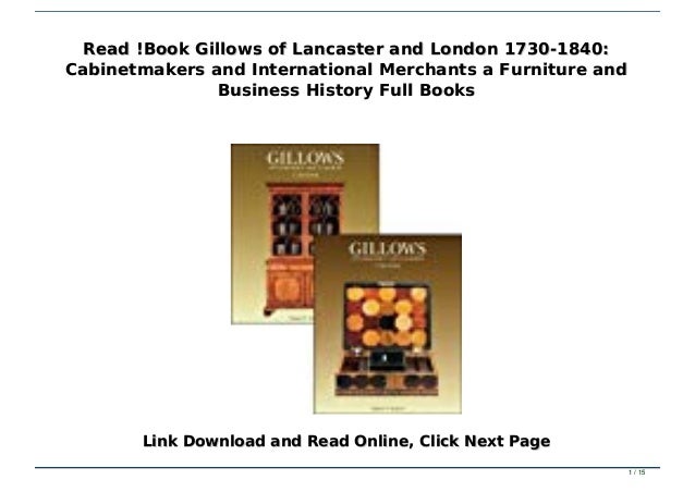 Read Book Gillows Of Lancaster And London 1730 1840 Cabinetmakers A