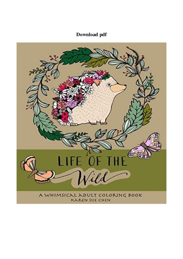 Download Read Book Life Of The Wild A Whimsical Adult Coloring Book Stress Rel