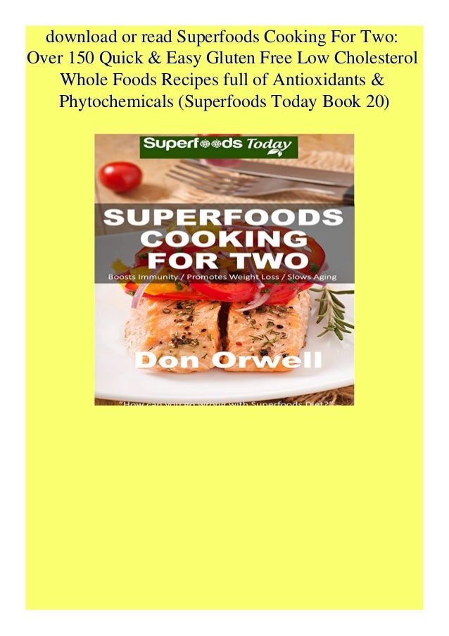 Read Book Superfoods Cooking For Two Over 150 Quick Easy Gluten Fre