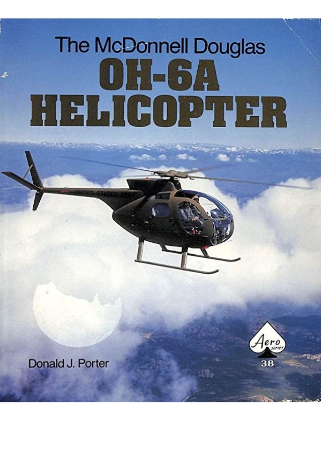 Read Book The Mcdonnell Douglas Oh 6a Helicopter Aero Series 38 For