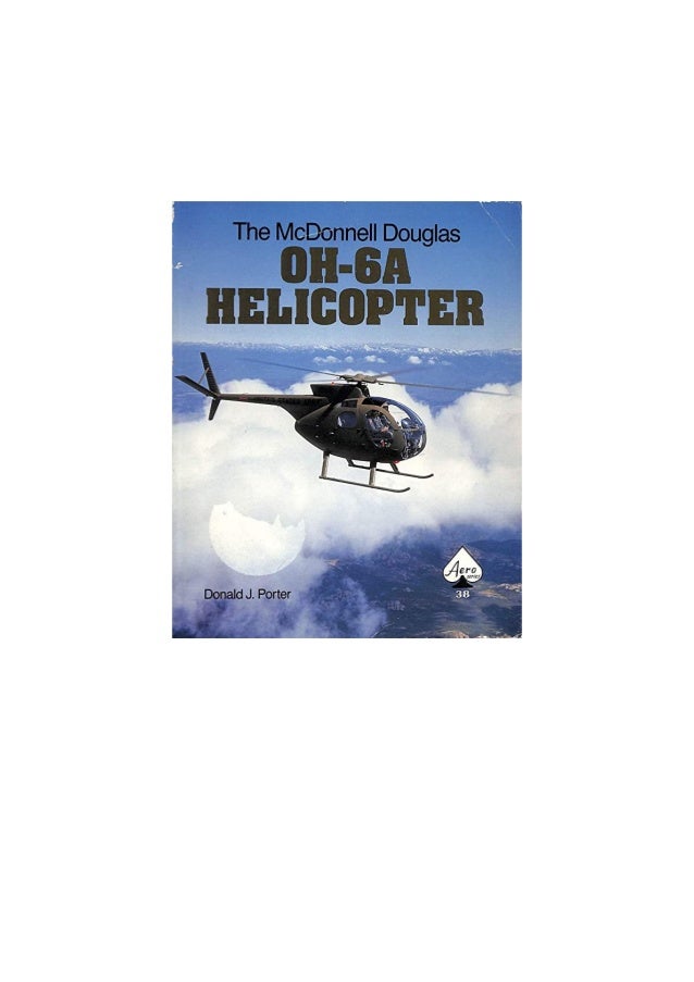 Read Book The Mcdonnell Douglas Oh 6a Helicopter Aero Series 38 For