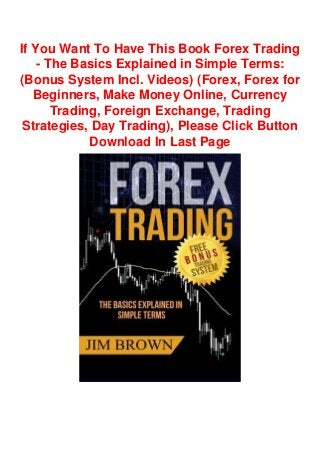 Read Books (PDF) Forex Trading - The Basics Explained in Simple Terms…