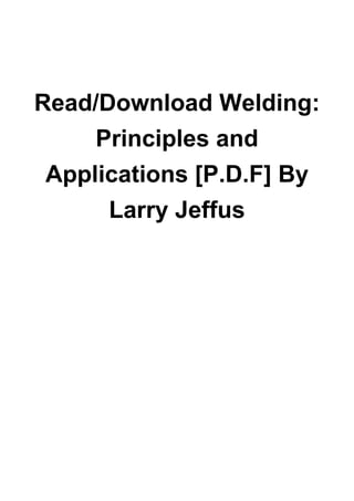 WELDING PRINCIPLES AND APPLICATIONS LARRY JEFFUS PDF visual data 2