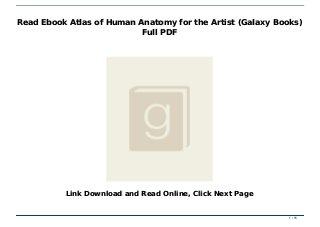 Read Ebook Atlas of Human Anatomy for the Artist (Galaxy Books) Full PDFRead Ebook Atlas of Human Anatomy for the Artist (Galaxy Books) Full PDF
Read Ebook Atlas of Human Anatomy for the Artist (Galaxy Books)Read Ebook Atlas of Human Anatomy for the Artist (Galaxy Books)
Full PDFFull PDF
Link Download and Read Online, Click Next PageLink Download and Read Online, Click Next Page
1 / 151 / 15
 