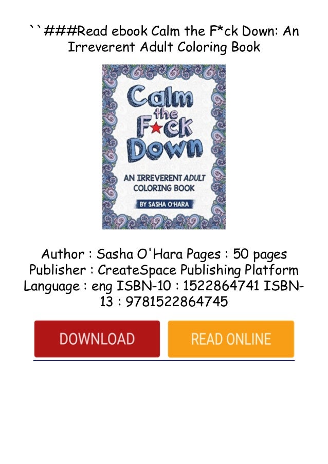 Read Ebook Calm The F Ck Down An Irreverent Adult Coloring Book