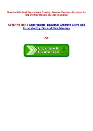 (READ)^ Experimental Drawing: Creative Exercises Illustrated by Old a…