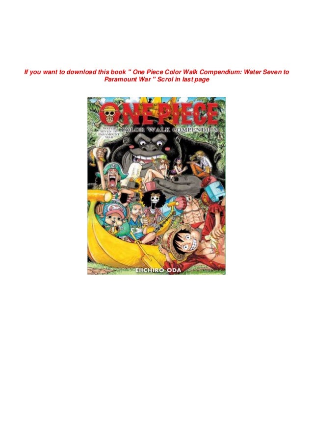 Read Online One Piece Color Walk Compendium Water Seven To Paramou