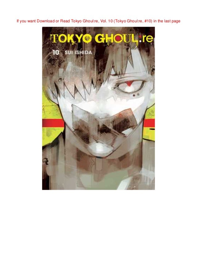Read Online Tokyo Ghoul Re Vol 10 Tokyo Ghoul Re 10 By Sui Is Read Online Tokyo Ghoul Re Vol 10 Tokyo Ghoul Re 10 By Sui Is