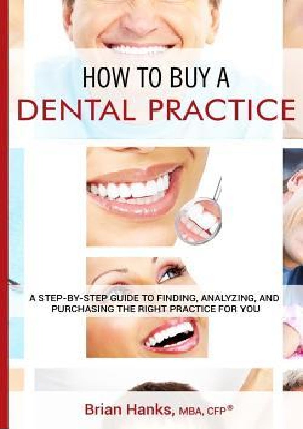 Read [PDF] Books *How to Buy a Dental Practice A StepByStep Guide to