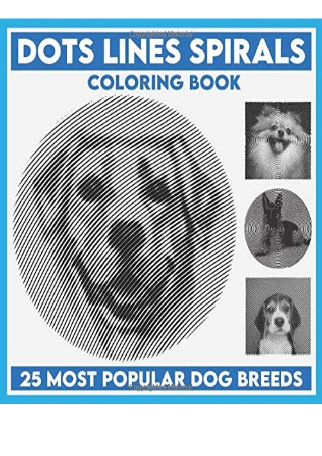 Download Read Pdf Dots Lines Spirals Coloring Book 25 Most Popular Dog Breed