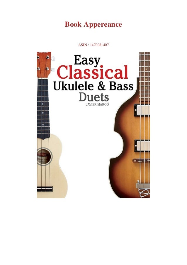 Read Pdf Easy Classical Ukulele Bass Duets Featuring Music Of Bac
