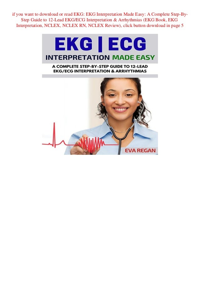 Read Pdf Ekg Ekg Interpretation Made Easy A Complete Step By Step Guide Read Pdf Ekg Ekg Interpretation Made Easy A Complete Step By Step Guide