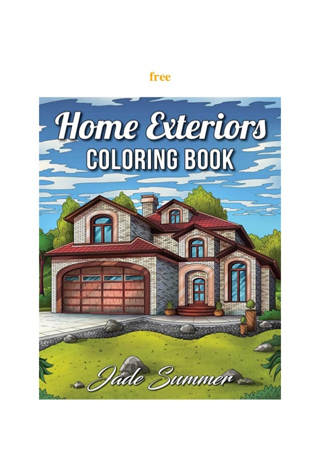 Download Read Pdf Home Exteriors Coloring Book An Adult Coloring Book With B