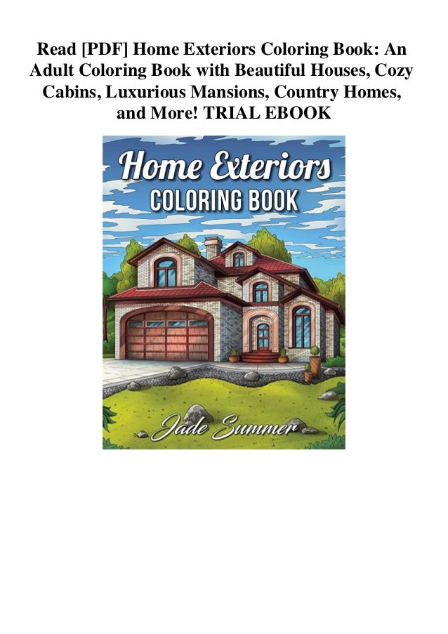 Download Read Pdf Home Exteriors Coloring Book An Adult Coloring Book With B