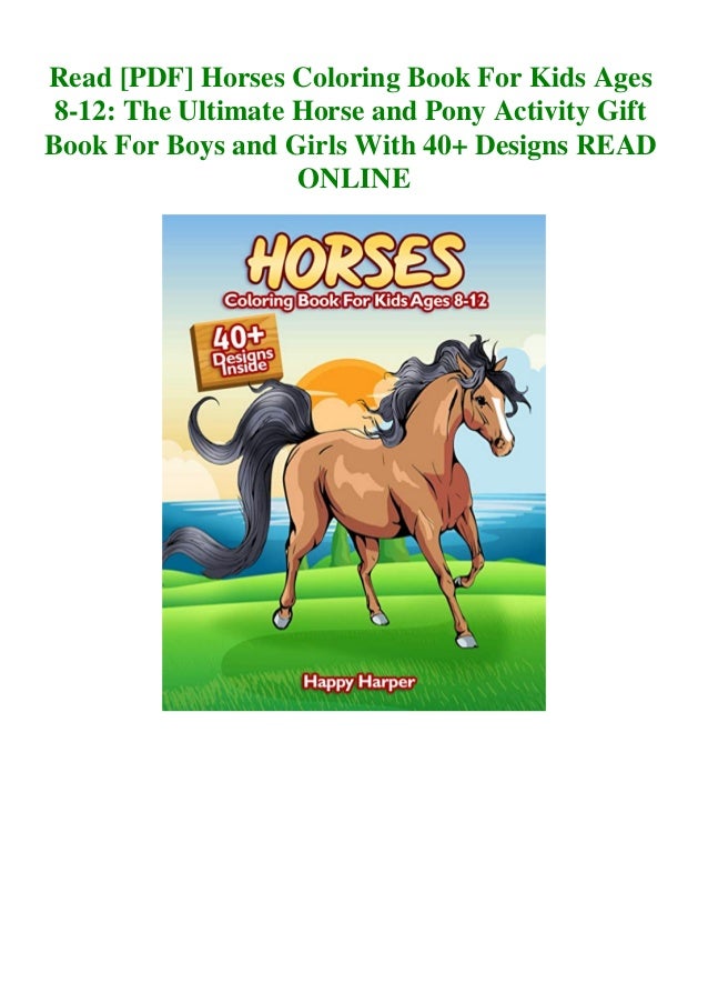 Download Read Pdf Horses Coloring Book For Kids Ages 8 12 The Ultimate Horse