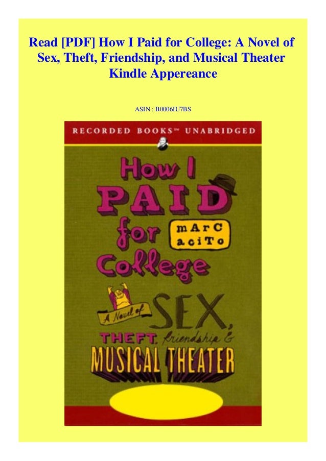 Read Pdf How I Paid For College A Novel Of Sex Theft Friendship