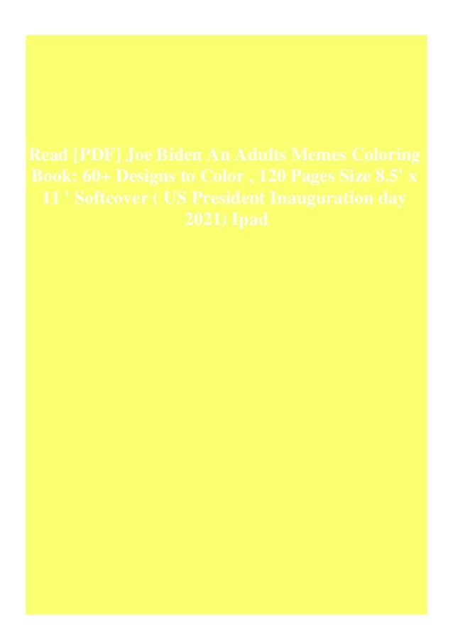 Read Pdf Joe Biden An Adults Memes Coloring Book 60 Designs To Col