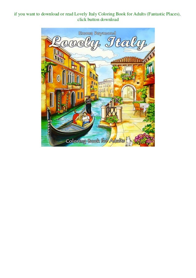 Download Read Pdf Lovely Italy Coloring Book For Adults Fantastic Places F
