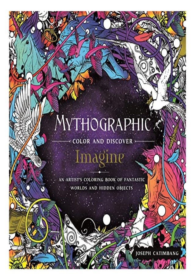 Download Read Pdf Mythographic Color And Discover Imagine An Artist S Coloring