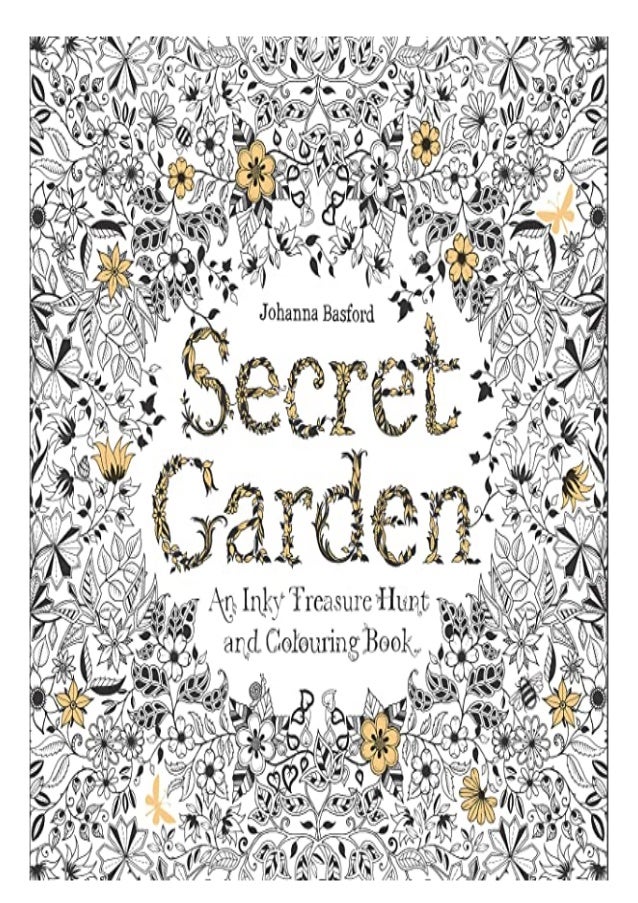 Download Read Pdf Secret Garden An Inky Treasure Hunt And Coloring Book For A