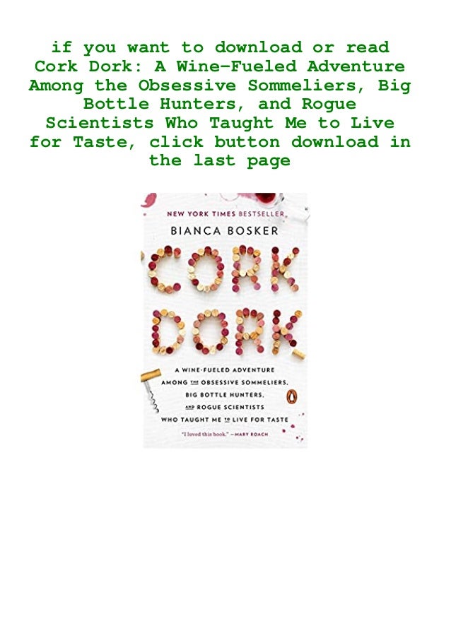 Read Pdf Cork Dork A Wine Fueled Adventure Among The Obsessive Som