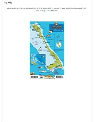 My Blog
[READ] (1601904312) Cat Island Bahamas Dive Map & Reef Creatures Franko Maps Laminated Fish Card ,
Franko Maps Ltd. (Map) PDF
 