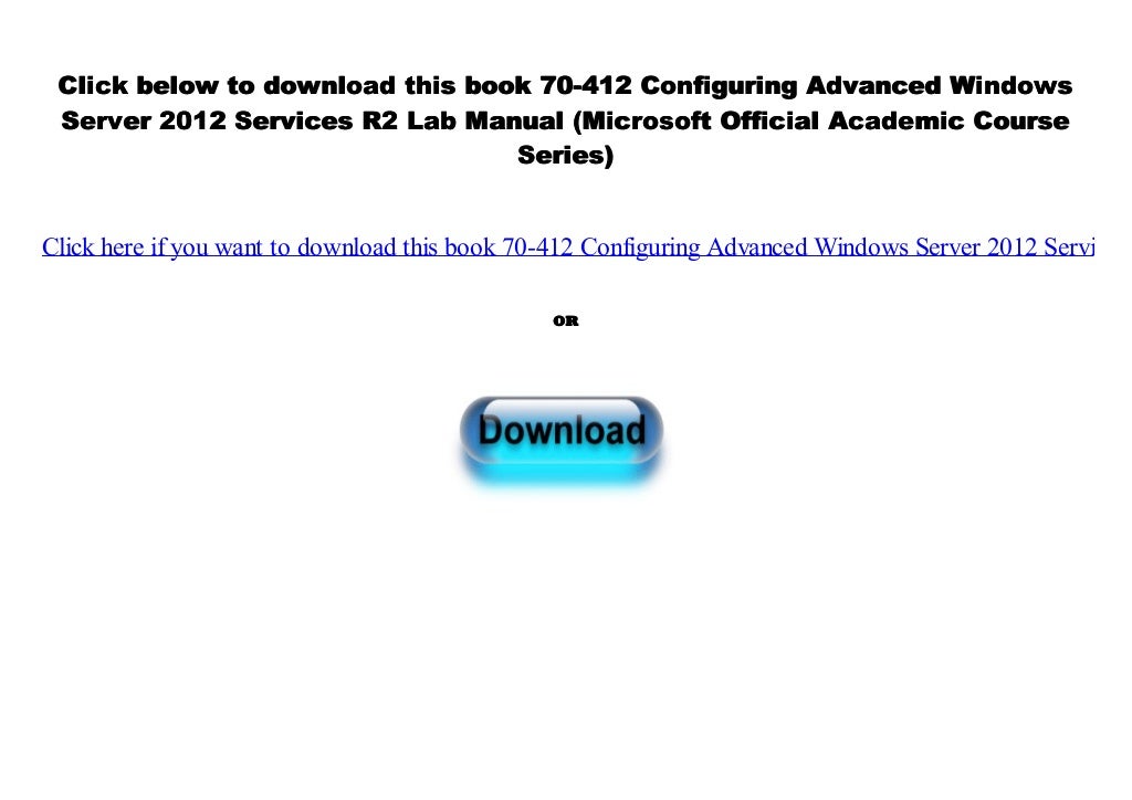 [PDF] 70-412 Configuring Advanced Windows Server 2012 Services R2 Lab…