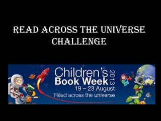 Read Across the Universe
Challenge
 
