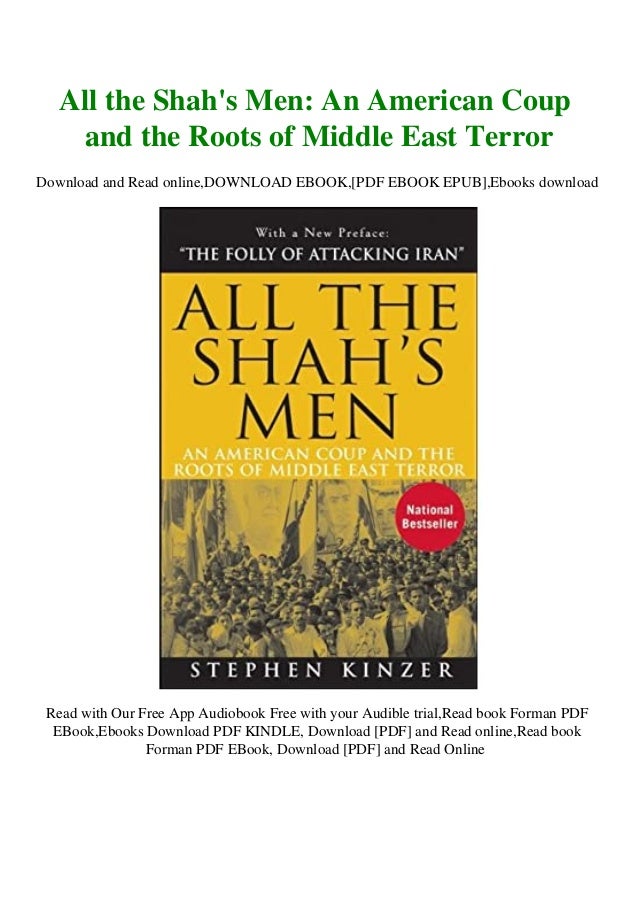 Read All The Shah S Men An American Coup And The Roots Of Middle E